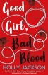 A Good Girl’s Guide to Murder 2 - Good Girl, Bad Blood (A Good Girl’s Guide to Murder, Book 2)
